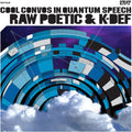 the album cover for Raw Poetic & K-Def - Cool Convos in Quantum Speech