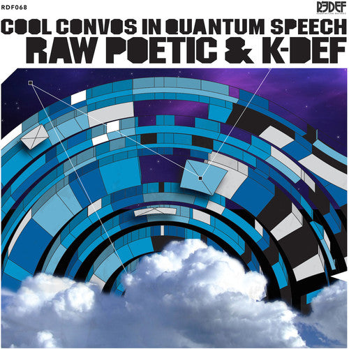 the album cover for Raw Poetic & K-Def - Cool Convos in Quantum Speech