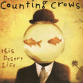 the album cover for Counting Crows - This Desert Life