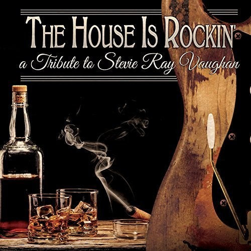 the album cover for House Is Rockin A Tribute To Stevie Ray / Var - The House Is Rockin': A Tribute To Stevie Ray Vaughan