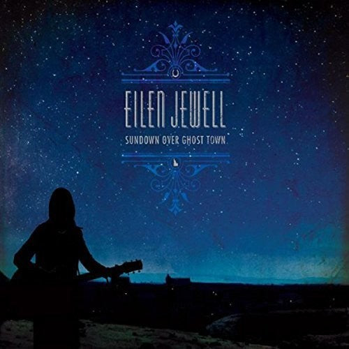 the album cover for Eilen Jewell - Sundown Over Ghost Town [Import Vinyl]