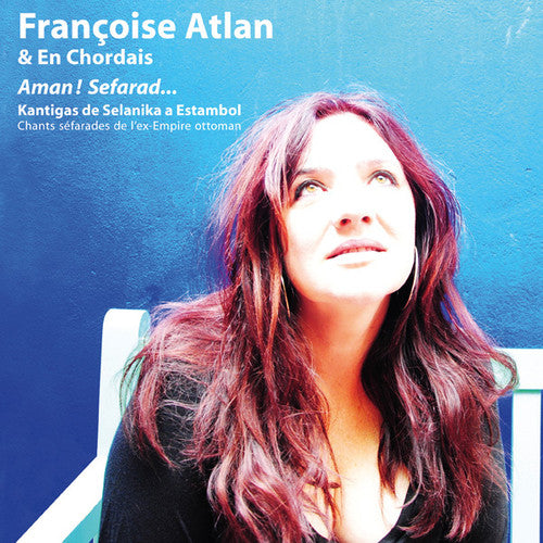 the album cover for Francoise Atlan / En Chordais - Aman Sefarad [Digipak]