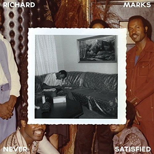 the album cover for Richard Marks - Never Satisfied: Complete Works 1968-1983