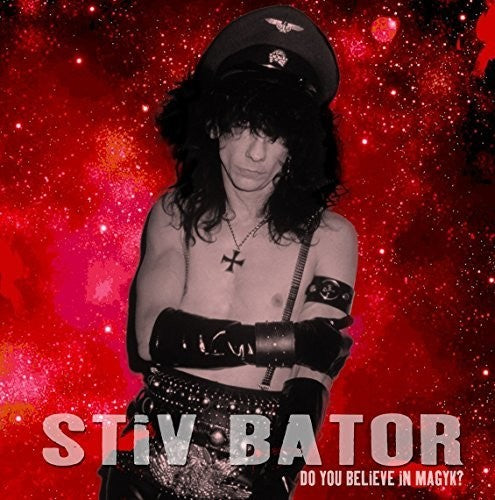 the album cover for Stiv Bator - Do You Believe in Magyk