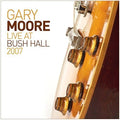 the album cover for Moore, Gary - Live at Bush Hall