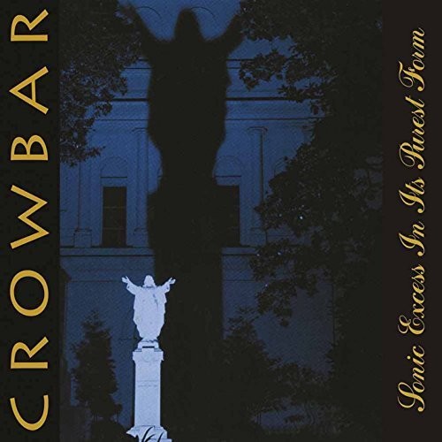 the album cover for Crowbar - Sonic Excess In Its Purest Form [Vinyl]