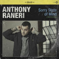 the album cover for Anthony Raneri - Sorry State Of Mind [Vinyl]