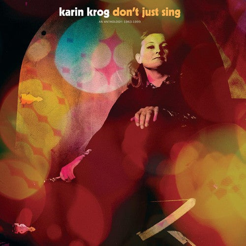 the album cover for Karin Krog - Don't Just Sing / An Anthology: 1963-1999