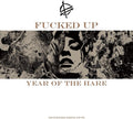 the album cover for Fucked Up - Year Of The Hare [Vinyl]