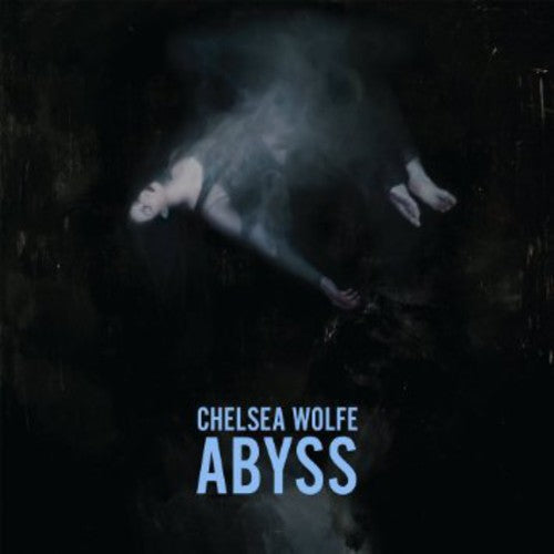 the album cover for Chelsea Wolfe - Abyss