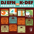 the album cover for K-Def & Dj Efn - Looking for the Perfect Remix 1