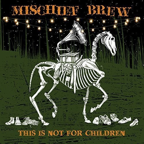 the album cover for Mischief Brew - This Is Not for Children