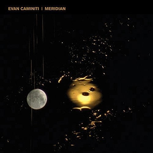 the album cover for Evan Caminiti - Meridian