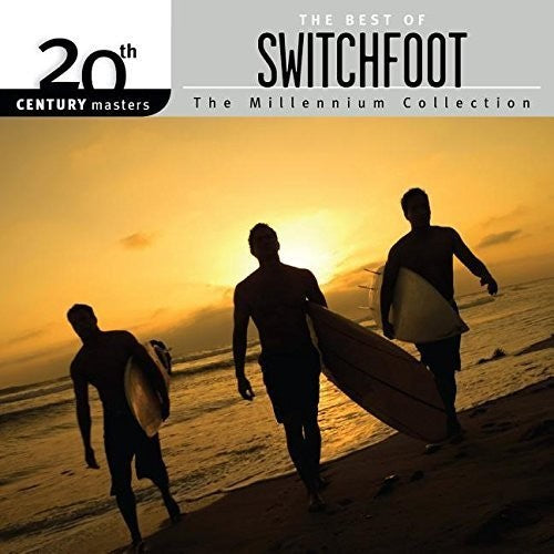 the album cover for Switchfoot - Millennium Collection: 20th Century Masters