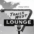 the album cover for Jimmy Lafave - Trail Four