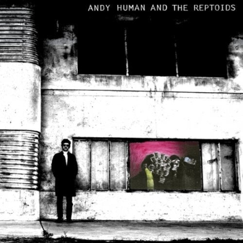 the album cover for Andy Human & The Reptoids - Andy Human & the Reptoids