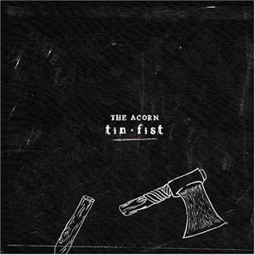 the album cover for Acorn - Tin Fist