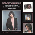 the album cover for Rodney Crowell - Ain't Living Long Like This