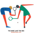 the album cover for The Bird And The Bee - Recreational Love [Vinyl]