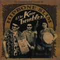 the album cover for Hipbone Slim & Knee Tremblers - Kneeanderthal Sounds of