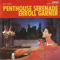 the album cover for Erroll Garner - Penthouse Serenade