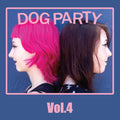 the album cover for Dog Party - Vol. 4