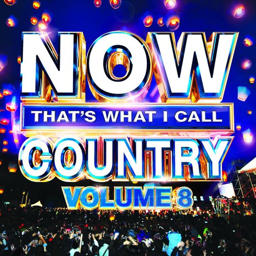 the album cover for Now That's What I Call Music! - Now That's What I Call Country, Vol. 8