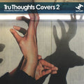 the album cover for Tru Thoughts Covers 2 / Various - Tru Thoughts Covers, Vol. 2