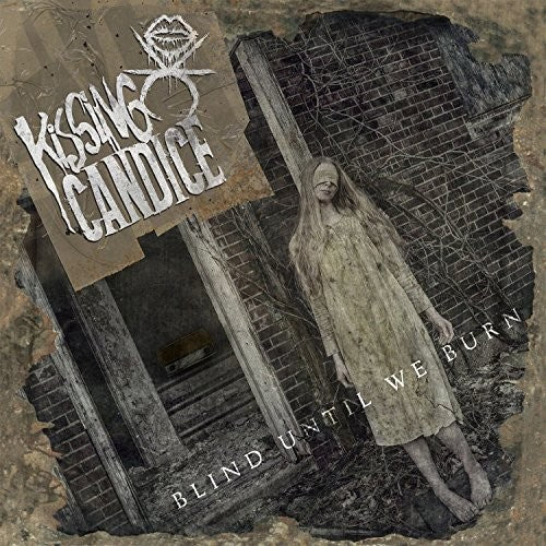 the album cover for Kissing Candice - Blind Until We Burn