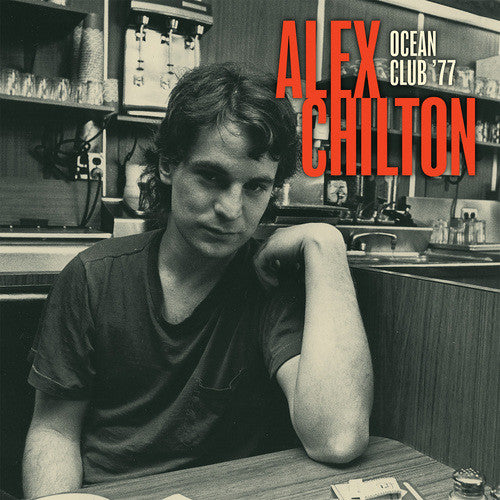 the album cover for Alex Chilton - Live At The Ocean Club '77