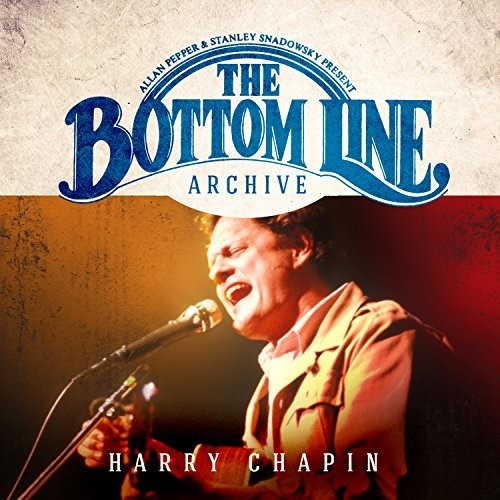 the album cover for Harry Chapin - The Bottom Line Archive Series: Live 1981