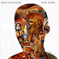 the album cover for Bob Schneider - King Kong Vol. 2 EP [Limited Edition]