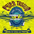 the album cover for Chico Trujillo - Reina de Todas Las Fiestas