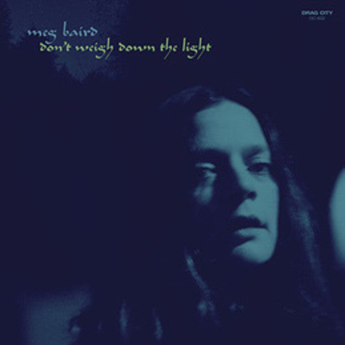 the album cover for Meg Baird - Don't Weigh Down the Light