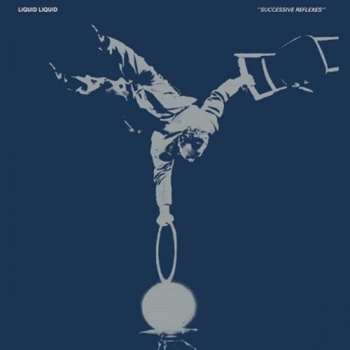 the album cover for Liquid Liquid - Successive Reflexes