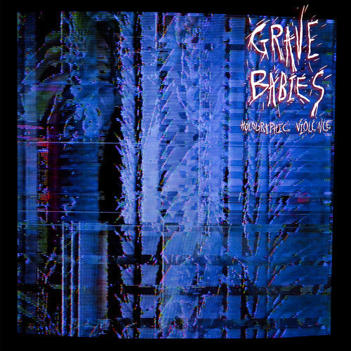 the album cover for Grave Babies - Holographic Violence [Vinyl]