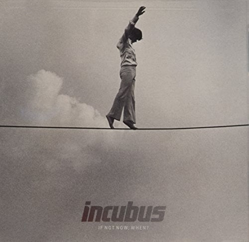 the album cover for Incubus - If Not Now, When?