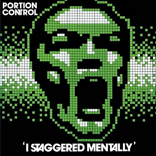 the album cover for Portion Control - I Staggered Mentally