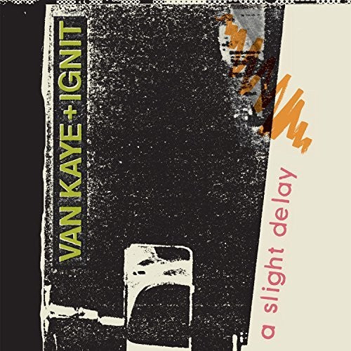 the album cover for Van Kaye + Ignit - A Slight Delay
