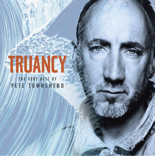 the album cover for Pete Townshend - Truancy: The Very Best of Pete Townshend