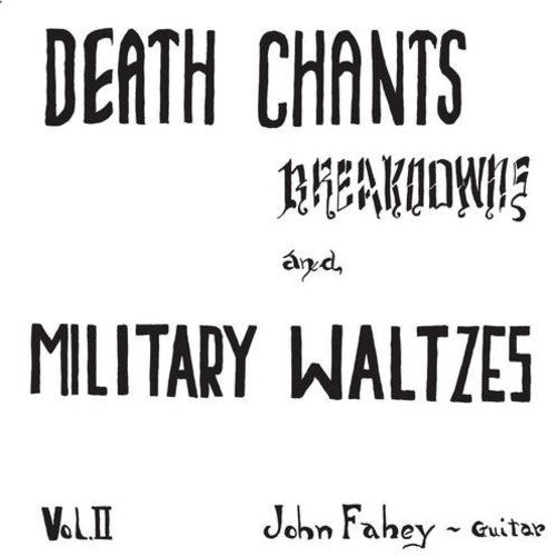 the album cover for John Fahey - Death Chants Breakdowns & Military Waltzes