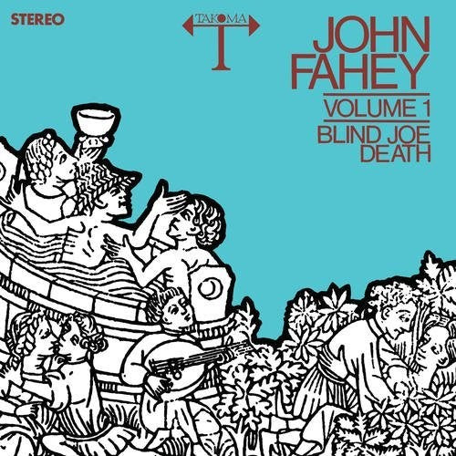 the album cover for John Fahey - Blind Joe Death 1 [180 Gram]