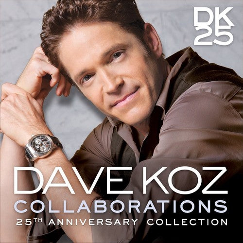 the album cover for Dave Koz - Collaborations: 25th Anniversary Collection