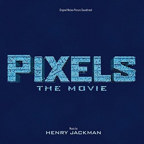 the album cover for Soundtrack - Pixels (Original Soundtrack)