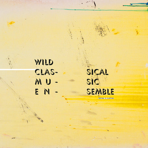the album cover for Wild Classical Music Ensemble - Tapping Is Clapping