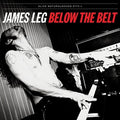 the album cover for James Leg - Below the Belt