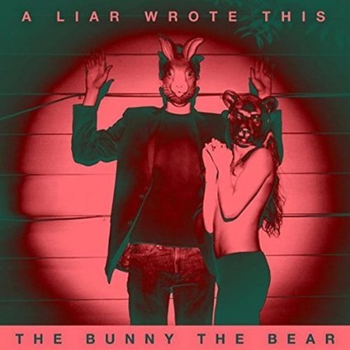 the album cover for The Bunny The Bear - A Liar Wrote This