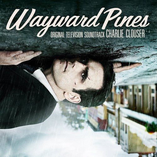 the album cover for Wayward Pines [Movie] - Wayward Pines [Soundtrack]