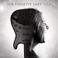 the album cover for Pousette-Jon Dart - Talk [Digipak]