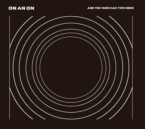 the album cover for On An On - And The Wave Has Two Sides [Vinyl]